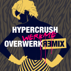Hyper Crush - Werk Me