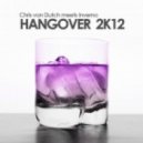 Chris Van Dutch Meets Inverno - Hangover 2k12