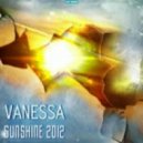 Vanessa - Sunshine 2012