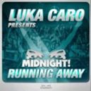 Luka Caro pres. Midnight - Running Away