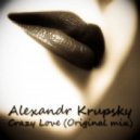 Alexandr Krupsk - Crazy Love