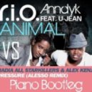 Nadia Ali, Starkillers & Alex Kenji VS R.I.O & U-Jean - Pressure The Animal (Anndyk Piano Bootleg)