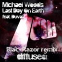 Michael Woods feat. Duvall - Last Day On Earth (BlackRazor remix)
