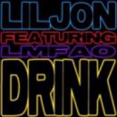 Lil Jon feat LMFAO - Drink (Lazy Jay Dirty Remix)