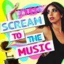 Twiggy - Scream To The Music