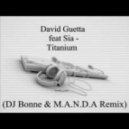 DAVID GUETTA FT. SIA - TITANIUM (DJ BONNE & M.A.N.D.A REMIX)