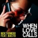 Nicky Romero Feat. Basto! - When Love Calls