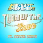 Far East Movement feat Cover Drive - Turn Up The Love (LMFAO Extended Mix)