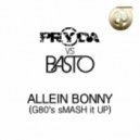 Pryda VS Basto - Allein Bonny