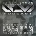 Levi Lyman - Episode 17: Buzzsaw Part 4