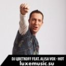 DJ Tsvetkoff feat. Alisa Vox - Hot