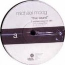 Michael Moog - That Sound (Full Intention Dub)