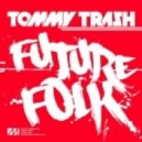 Tommy Trash vs Laidback Luke feat Jonathan Mendelsohn - Till Future Folk (Dimitri Twitz Mash Up)