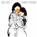 Duck Sauce - Barbara Streisand