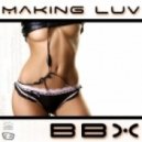 BBX - Making Luv (TAITO Remix Edit)