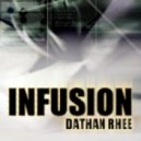 Dathan Rhee - Infusion