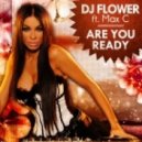 Dj Flower (Voksбn Virбg) feat Max C - Are You Ready (Tommy B. Remix)
