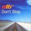 ATB - Dont Stop