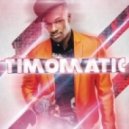 Timomatic - Set it off