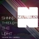 Neutralize ft. Emily Underhill - Shining Through The Light (JacM Remix)