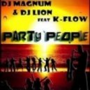 Dj MaGnUm & Dj Lion feat. K-Flow - Party People