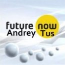 AndreyTus - Future now vol 67 ()