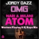Nari & Milani Vs Jordy Dazz - OMG! The Atom (Western Playing & Dj Kapa Mix)