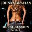 Johnny Gracian - House Session Vol.3 ()