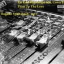 Far East Movement feat. Cover Drive - Turn Up The Love (Dj Bogdan Spait Mash Up)