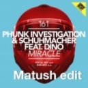 Phunk Investigation, Schuhmacher - Miracle feat. Dino