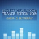 Stan Sanych presents - Stan\'s Music Life Podcast 013 Trance Edition (Guest Butterfly) (11.09.2012)