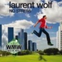 Laurent Wolf - No Stress (Ivan Silver Mix)
