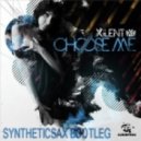 Xilent - Choose Me 2