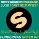 Nicky Romero vs. Lucid vs. Funkerman - Toulouse Speed Up Myself