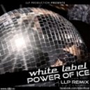 White Label - The Power Of Ice