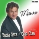 Mauro - Buona Sera Ciao Ciao