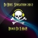 Dj Beks - Sensation 2012 (Dj X-MaN Remix)