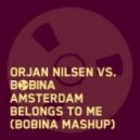 Orjan Nilsen vs. Bobina - Amsterdam Belongs To Me
