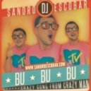 DJ Sandro Escobar vs. TONC feat. Tarantula Man - BU BU BU (DJ Vedjik Mash Up)