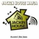 Jackin House Mafia - Nu Jackin Mix [002] ()