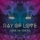 Tune In Tokyo - Ray Of Love (Frenzy Re-Bounce)