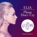 ELIA - Please Don't Cry