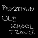 Psyzemun - old school trance ()
