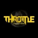Throttle - French Kiss