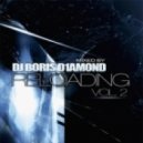 Dj Boris D1AMOND - Reloading Vol.2 ()