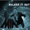 Melodies Influencing Actions - Walken It Out