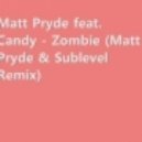 Matt Pryde ft. Candy - Zombie