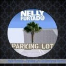 Nelly Furtado - Parking Lot