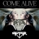 Mutrix ft.Charity Vance - Come Alive (Myriad Remix)