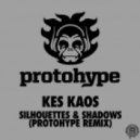 Protohype - Silhouettes & Shadows by Kes Kaos